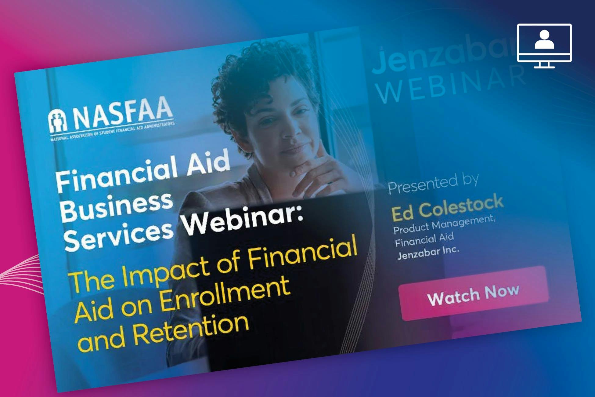 Webinar: The Impact of Financial Aid on Enrollment and Retention