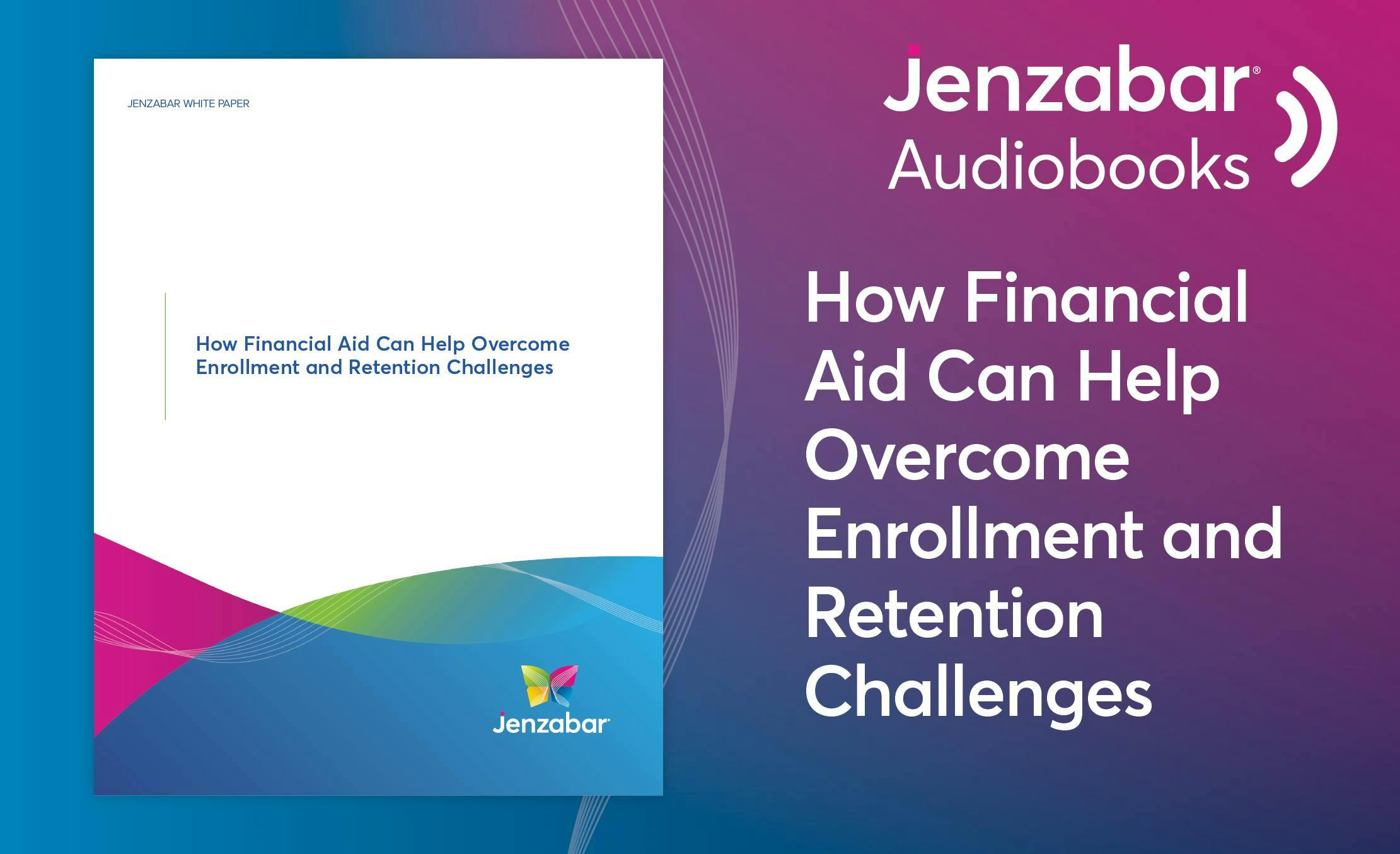 Audiobook: How Financial Aid Can Help Overcome Enrollment and Retention Challenges