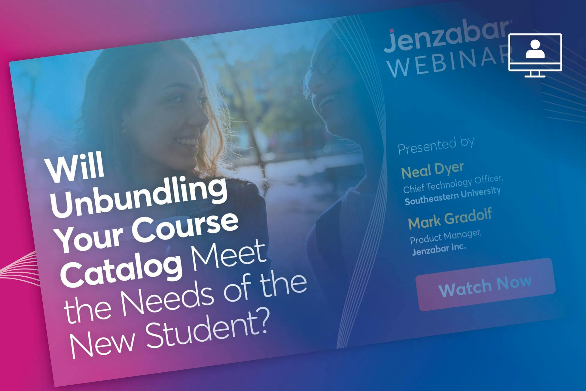 Webinar: Will Unbundling Your Course Catalog Meet the Needs of the New Student?
