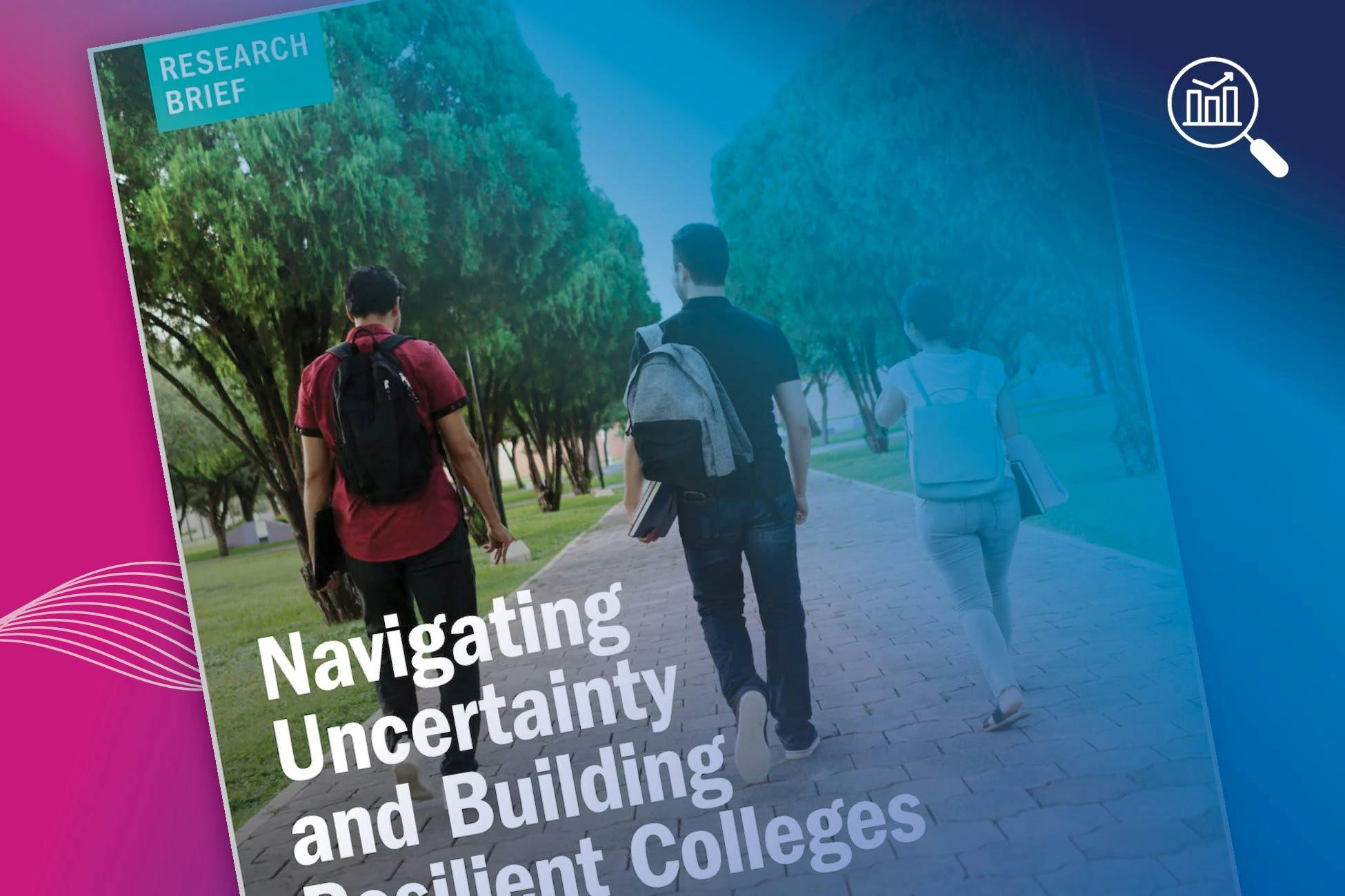 Industry Insight: Navigating Uncertainty and Building Resilient Colleges