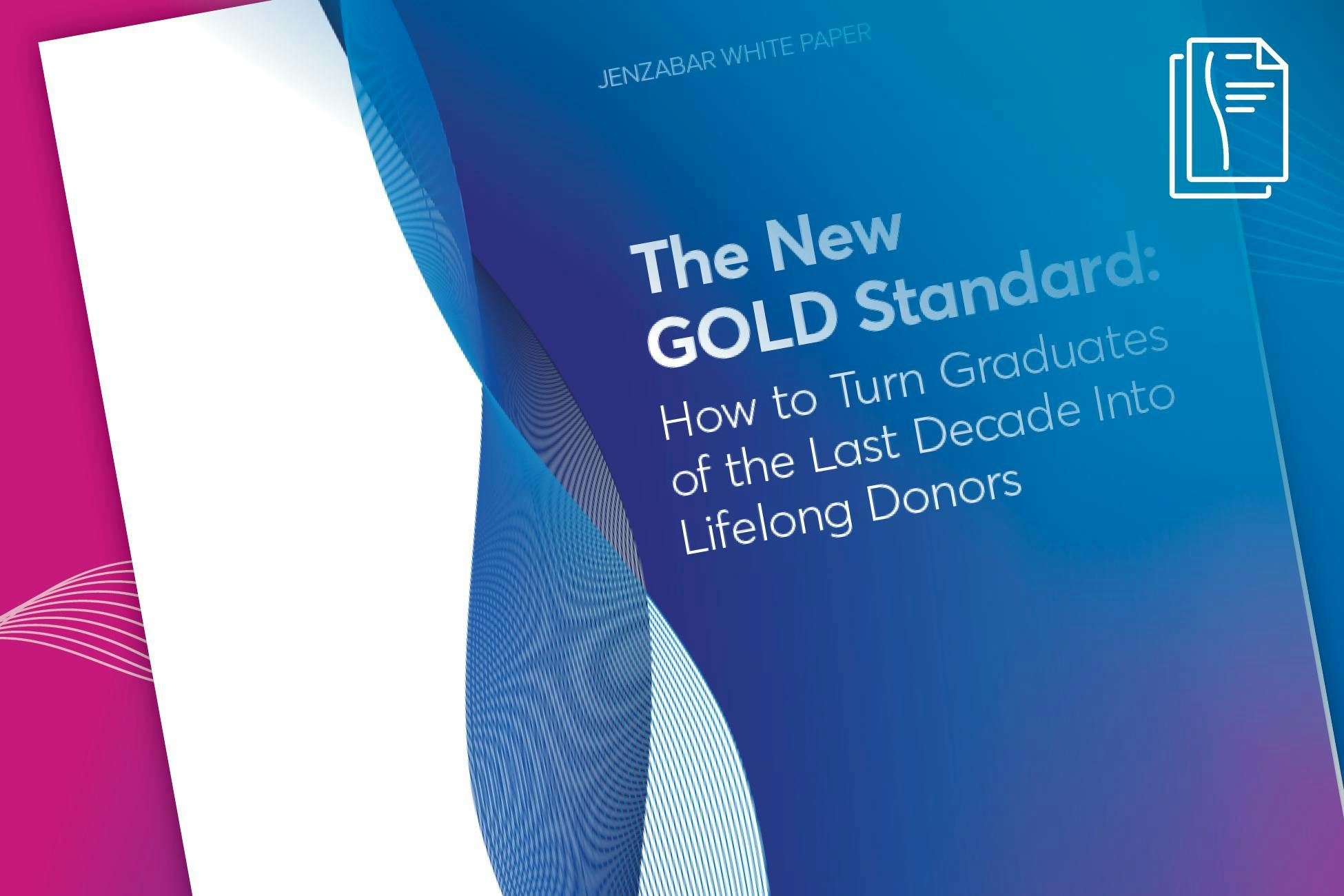 The New GOLD Standard: How to Turn Graduates of the Last Decade Into Lifelong Donors