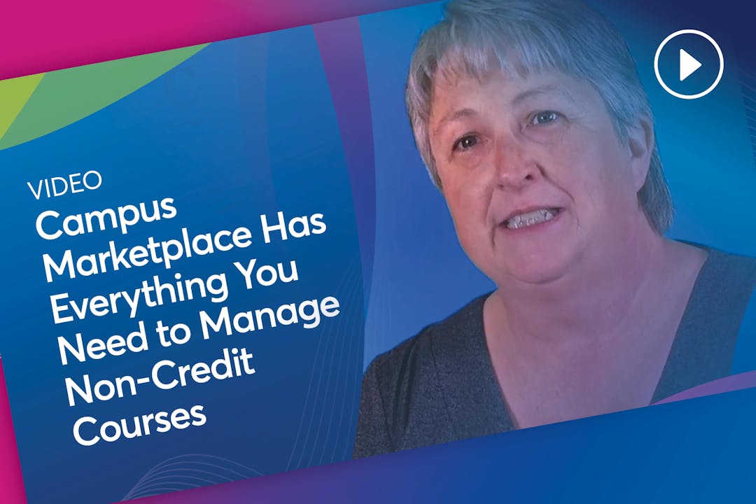 Campus Marketplace Has Everything You Need to Manage Non-Credit Courses