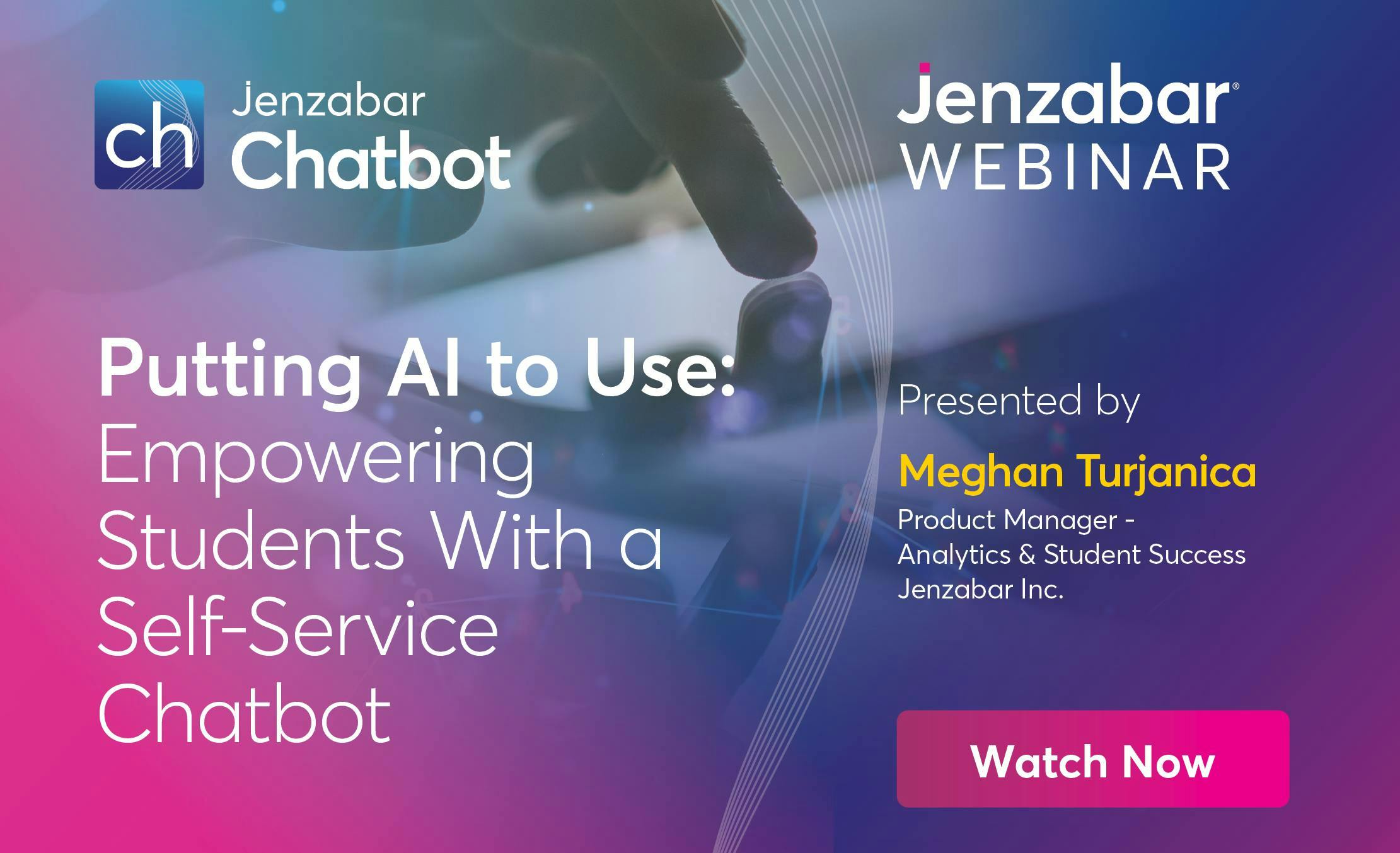 Webinar: Putting AI to Use: Empowering Students With a Self-Service Chatbot
