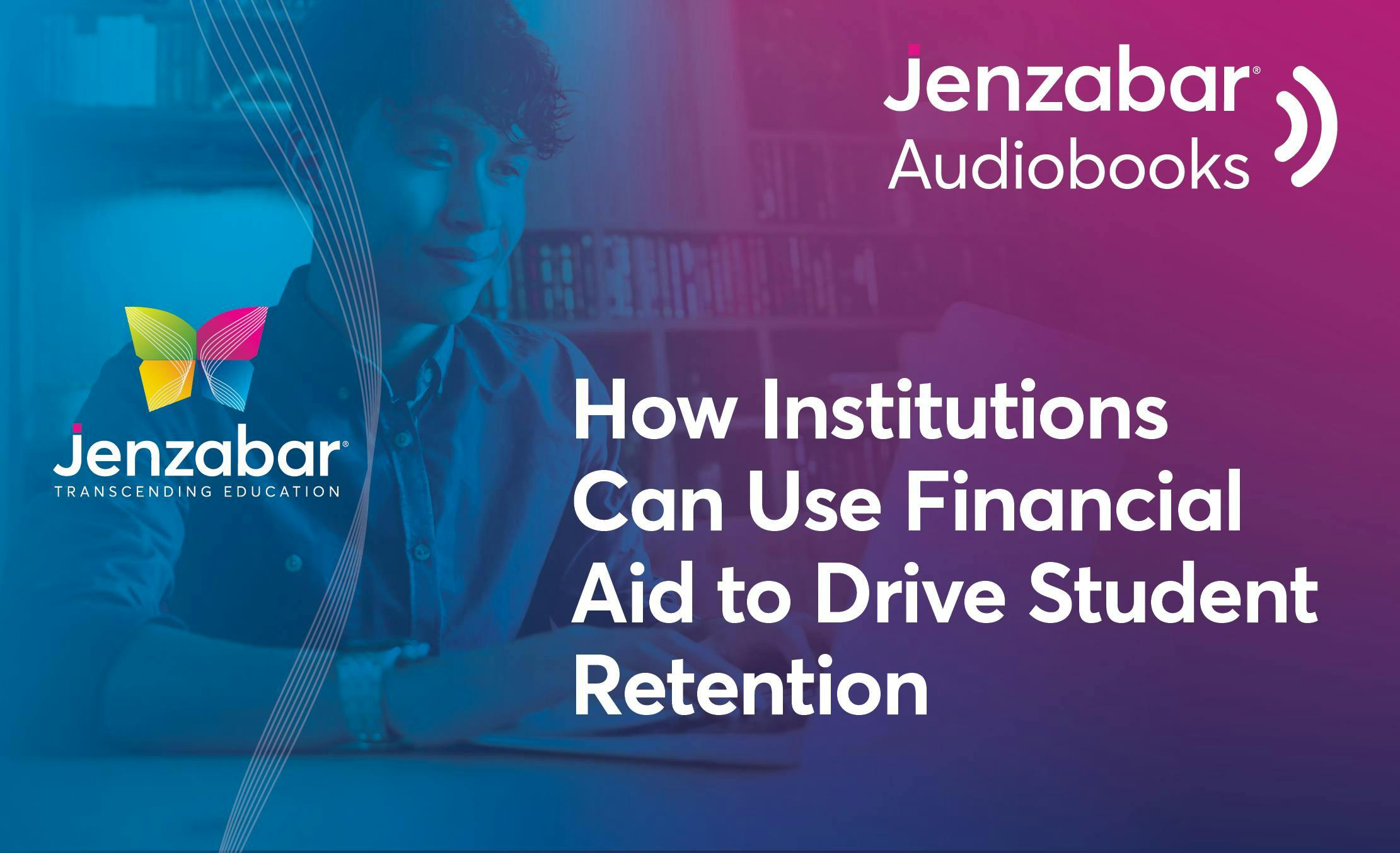 Audiobook: How Institutions Can Use Financial Aid to Drive Student Retention