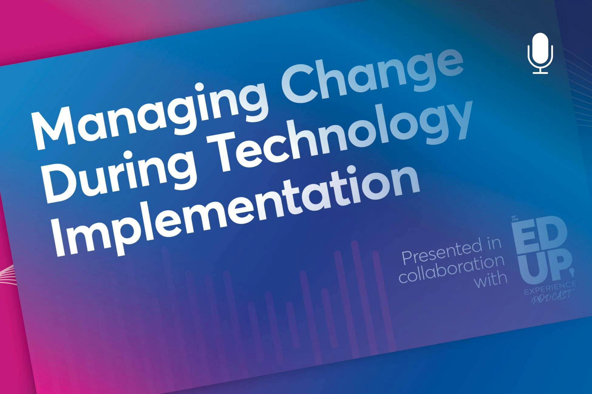 Jenzabar Podcast: Managing Change During Technology Implementation